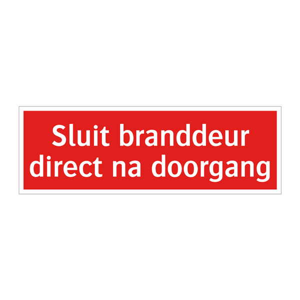 Sluit branddeur direct na doorgang & Sluit branddeur direct na doorgang