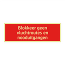 Blokkeer geen vluchtroutes en nooduitgangen & Blokkeer geen vluchtroutes en nooduitgangen