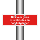 Blokkeer geen vluchtroutes en nooduitgangen & Blokkeer geen vluchtroutes en nooduitgangen