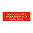 Noodontgrendeling (Alleen gebruiken in noodgevallen!)