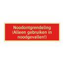 Noodontgrendeling (Alleen gebruiken in noodgevallen!)