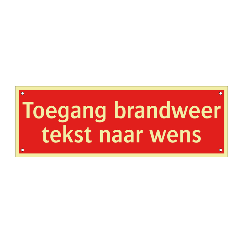 Toegang brandweer tekst naar wens & Toegang brandweer tekst naar wens