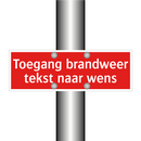 Toegang brandweer tekst naar wens & Toegang brandweer tekst naar wens