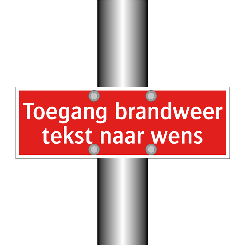 Toegang brandweer tekst naar wens & Toegang brandweer tekst naar wens