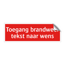 Toegang brandweer tekst naar wens & Toegang brandweer tekst naar wens