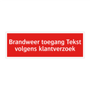 Brandweer toegang Tekst volgens klantverzoek & Brandweer toegang Tekst volgens klantverzoek