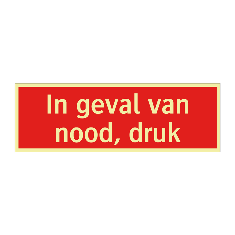In geval van nood, druk