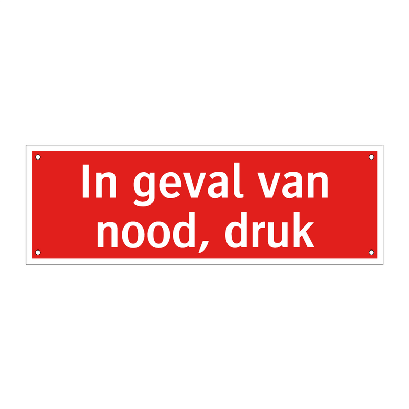 In geval van nood, druk