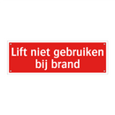 Lift niet gebruiken bij brand