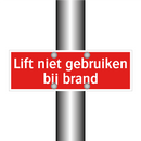 Lift niet gebruiken bij brand