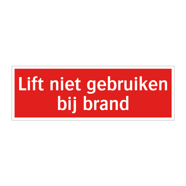 Lift niet gebruiken bij brand
