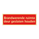 Brandwerende ruimte deur gesloten houden