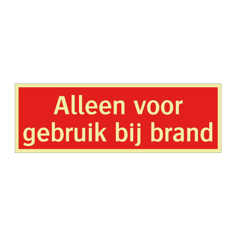 Alleen voor gebruik bij brand