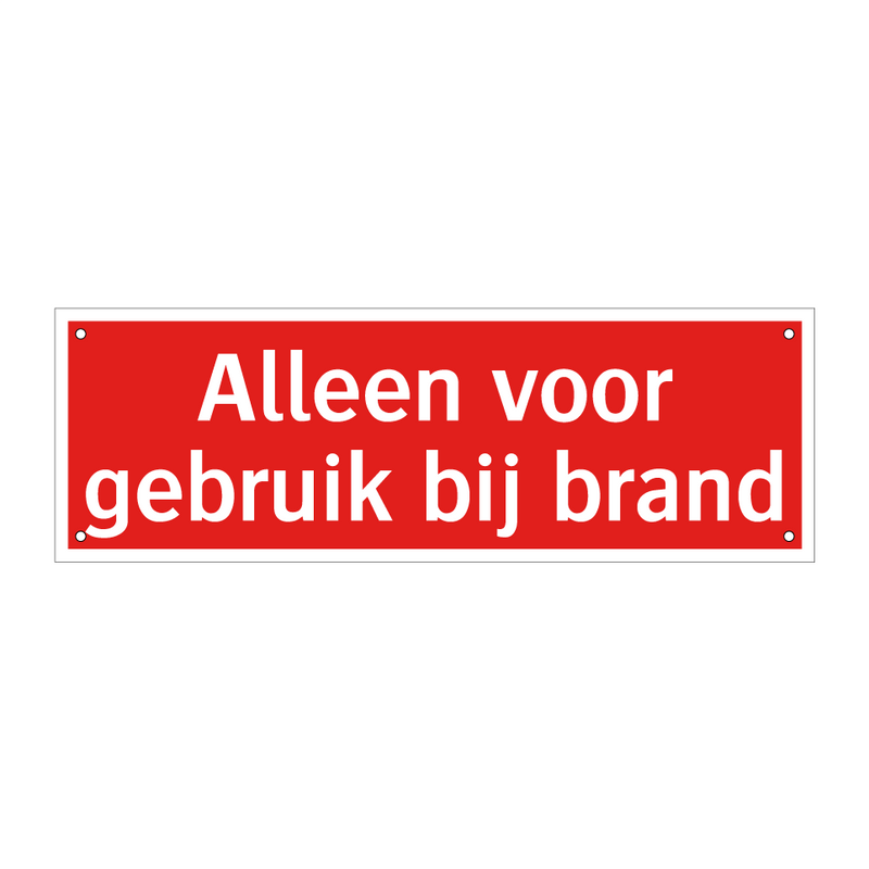 Alleen voor gebruik bij brand
