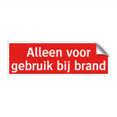 Alleen voor gebruik bij brand