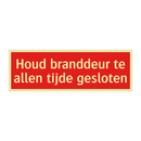 Houd branddeur te allen tijde gesloten