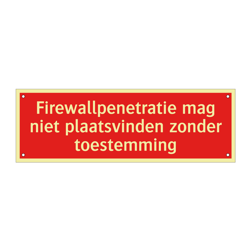 Firewallpenetratie mag niet plaatsvinden zonder toestemming