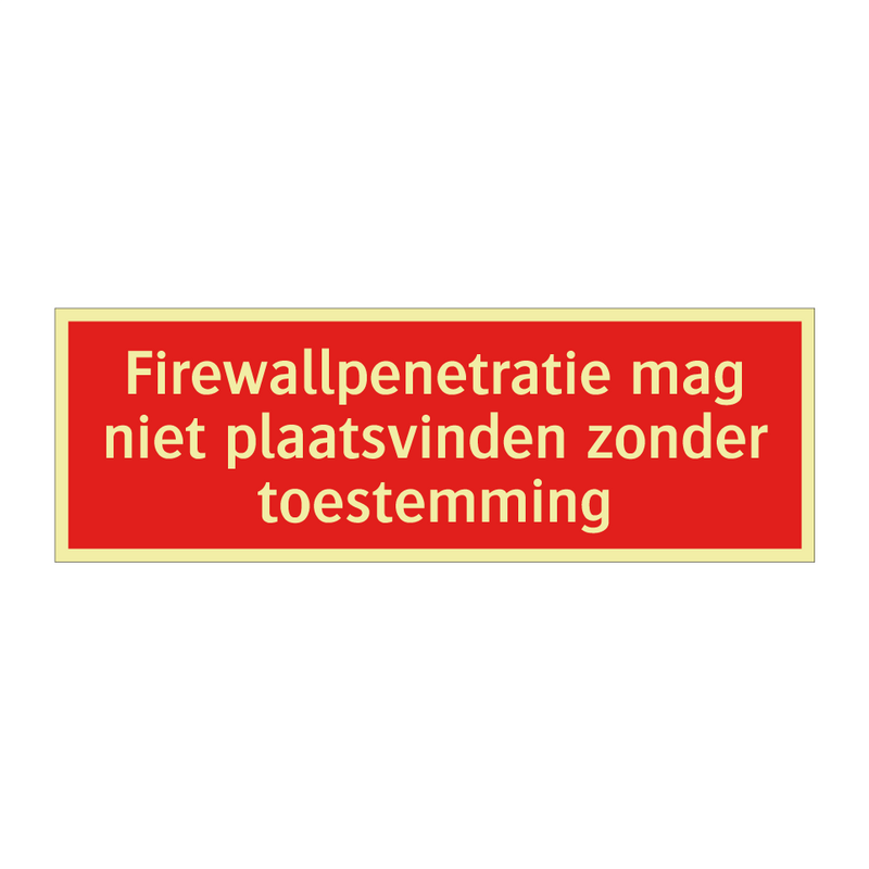 Firewallpenetratie mag niet plaatsvinden zonder toestemming