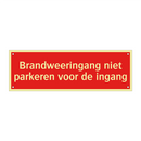 Brandweeringang niet parkeren voor de ingang