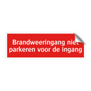 Brandweeringang niet parkeren voor de ingang