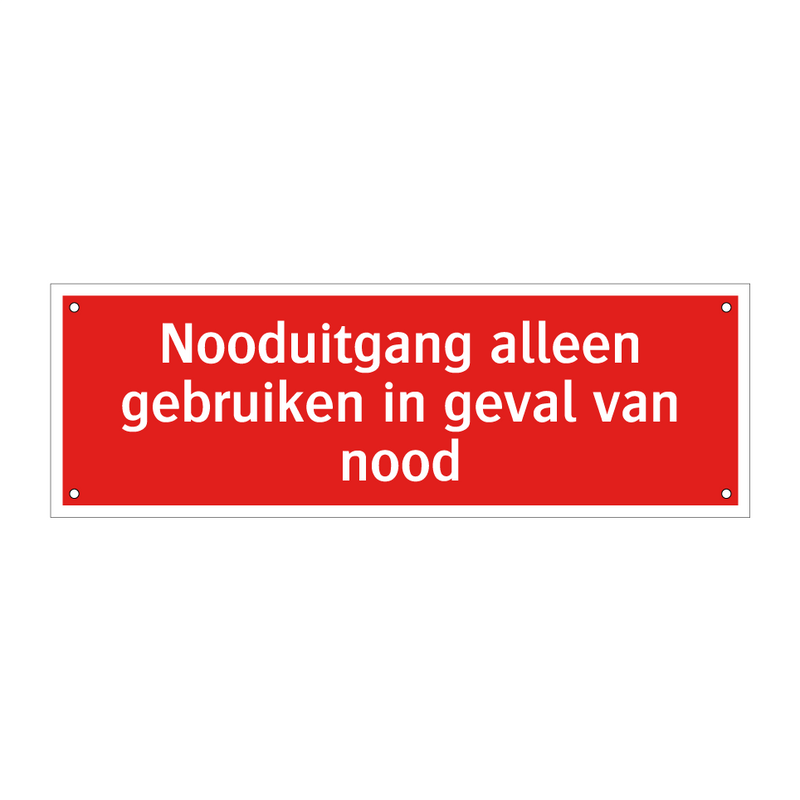 Nooduitgang alleen gebruiken in geval van nood