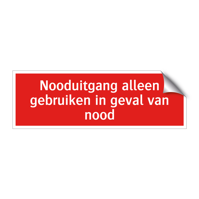 Nooduitgang alleen gebruiken in geval van nood