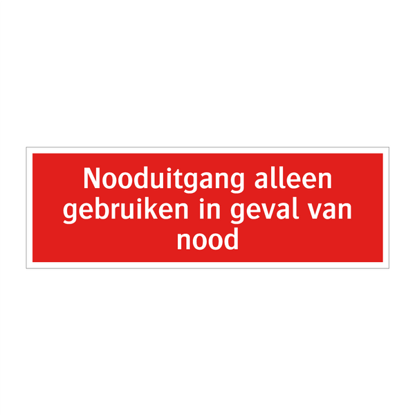 Nooduitgang alleen gebruiken in geval van nood