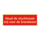 Houd de vluchtroute vrij voor de brandweer