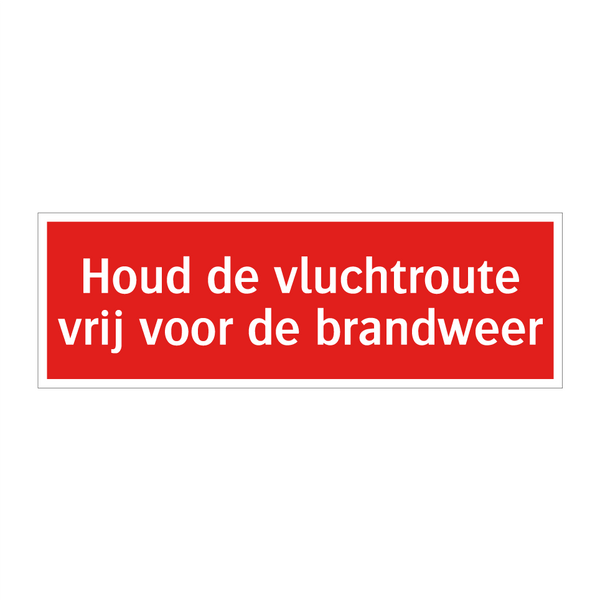 Houd de vluchtroute vrij voor de brandweer