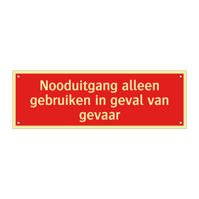 Nooduitgang alleen gebruiken in geval van gevaar