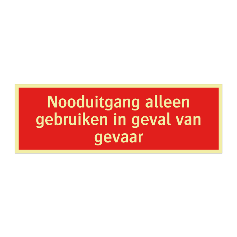 Nooduitgang alleen gebruiken in geval van gevaar