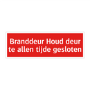 Branddeur Houd deur te allen tijde gesloten