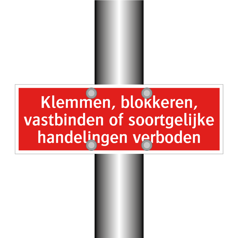 Klemmen, blokkeren, vastbinden of soortgelijke handelingen verboden/.../