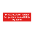 Evacuatiealarm verlaat het gebouw onmiddellijk bij alarm