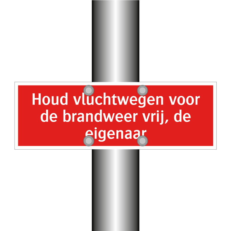 Houd vluchtwegen voor de brandweer vrij, de eigenaar