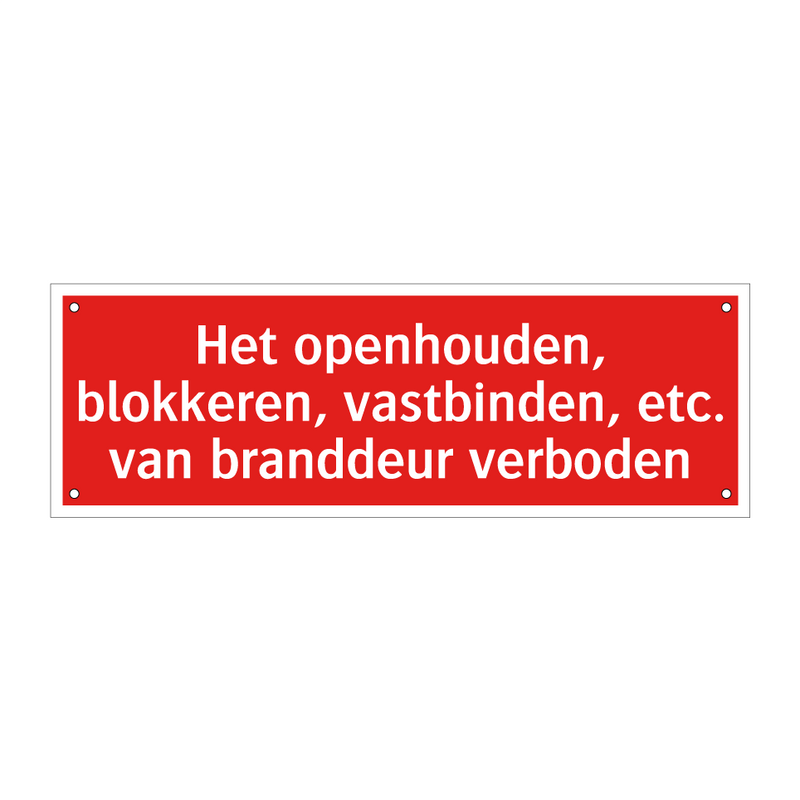 Het openhouden, blokkeren, vastbinden, etc. van branddeur verboden/.../