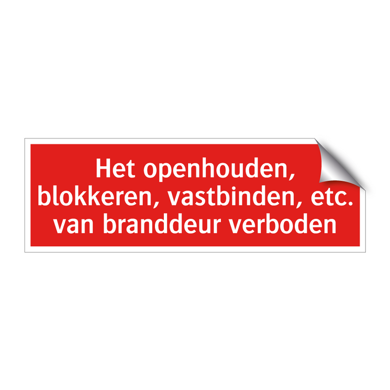Het openhouden, blokkeren, vastbinden, etc. van branddeur verboden/.../