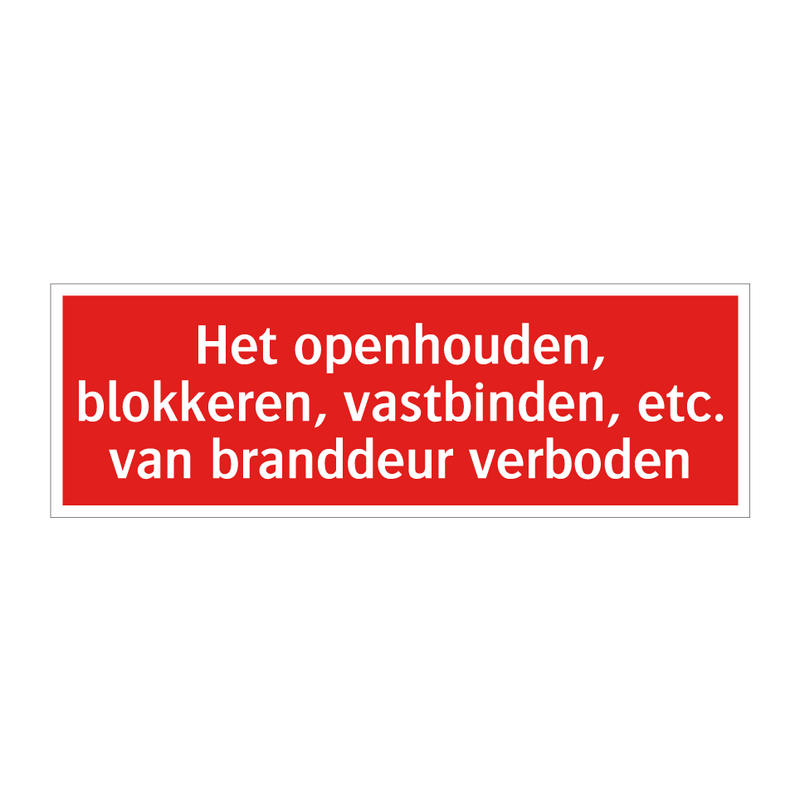 Het openhouden, blokkeren, vastbinden, etc. van branddeur verboden/.../