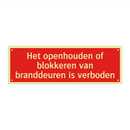 Het openhouden of blokkeren van branddeuren is verboden