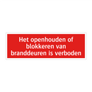 Het openhouden of blokkeren van branddeuren is verboden