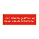 Houd deuren gesloten op bevel van de brandweer