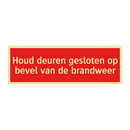 Houd deuren gesloten op bevel van de brandweer