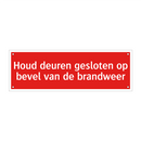 Houd deuren gesloten op bevel van de brandweer