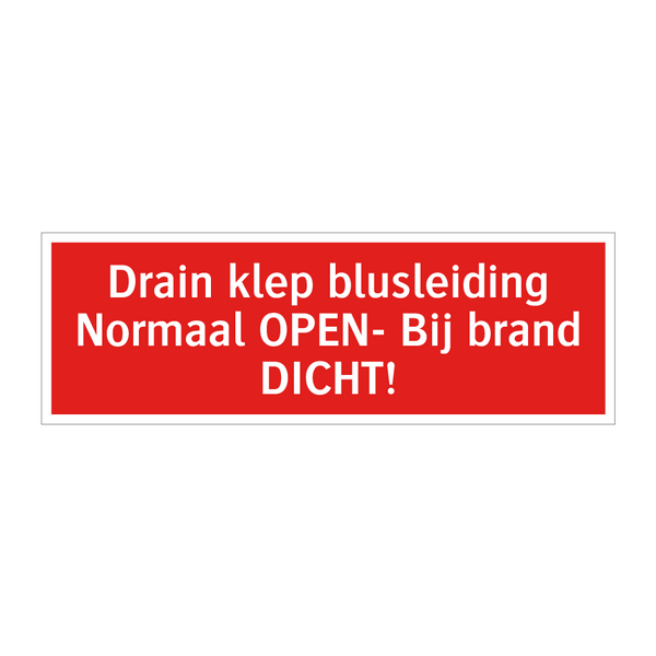 Drain klep blusleiding Normaal OPEN- Bij brand DICHT!