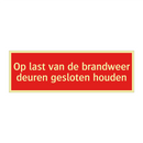 Op last van de brandweer deuren gesloten houden