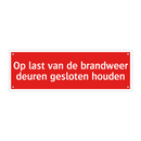 Op last van de brandweer deuren gesloten houden