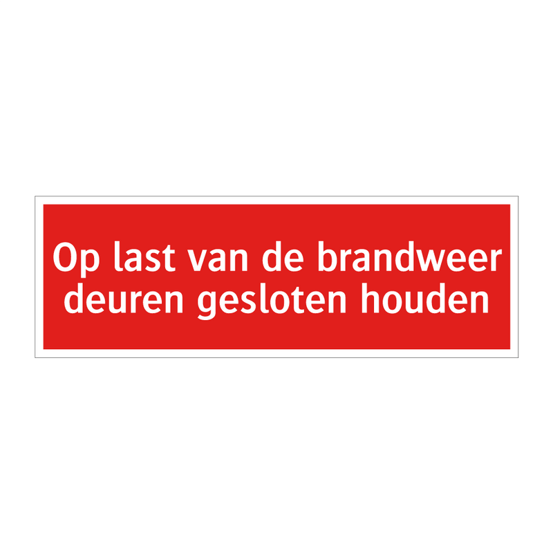 Op last van de brandweer deuren gesloten houden