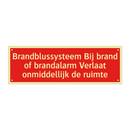 Brandblussysteem Bij brand of brandalarm Verlaat onmiddellijk /.../