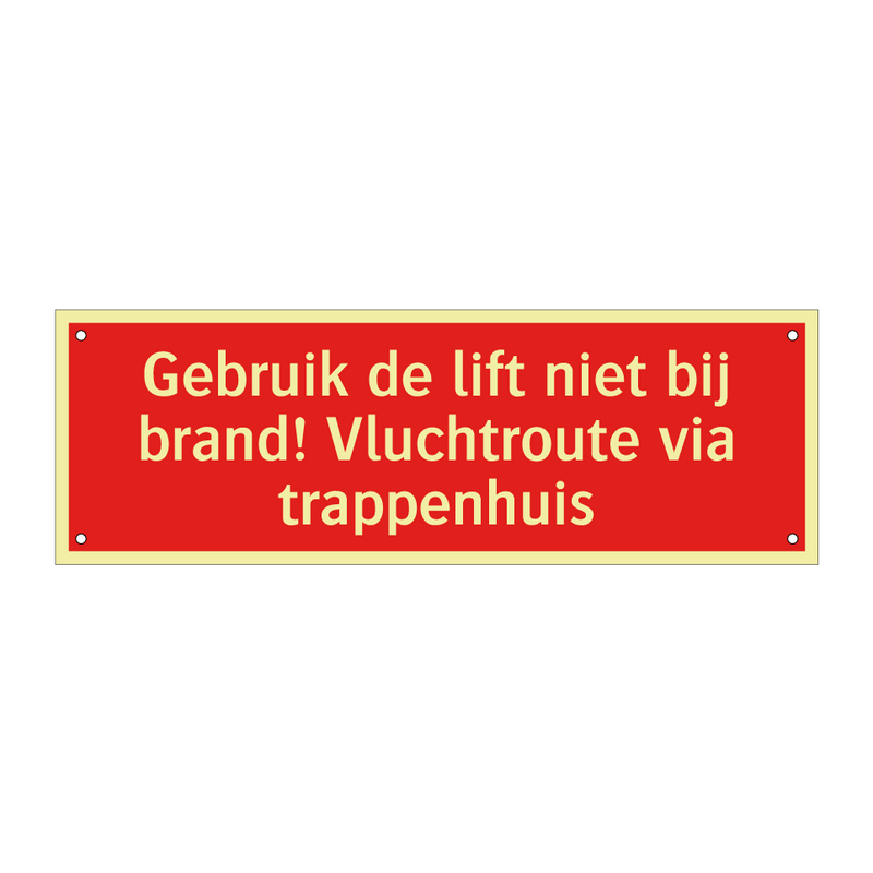 Gebruik de lift niet bij brand! Vluchtroute via trappenhuis