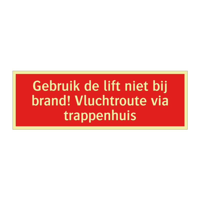 Gebruik de lift niet bij brand! Vluchtroute via trappenhuis